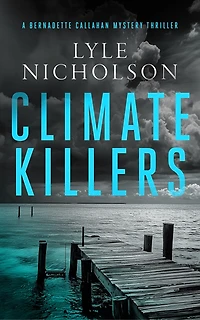 Climate Killers: A female detective mystery