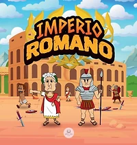El Imperio Romano para Niños: La historia desde la fundación de la Antigua Roma hasta la caída del Imperio
