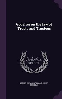 Godefroi on the law of Trusts and Trustees