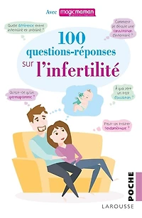 100 questions-réponses sur l'infertilité