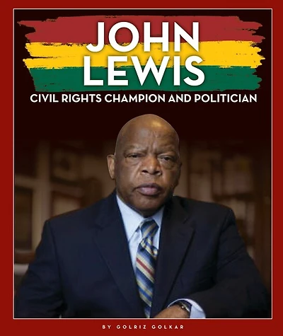 John Lewis: Civil Rights Champion and Politician