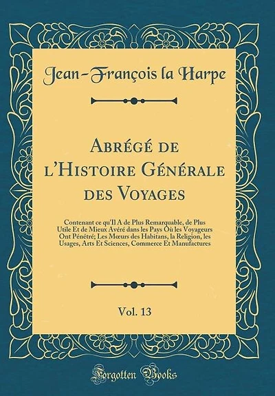 Abrégé De L'histoire Générale Des Voyages, Volume 13...