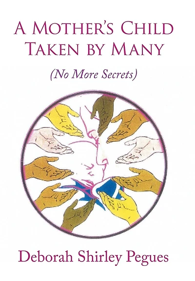 A Mother's Child Taken By Many: No More Secrets