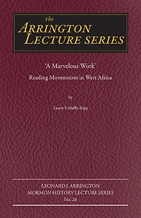 "A Marvelous Work": Reading Mormonism in West Africa