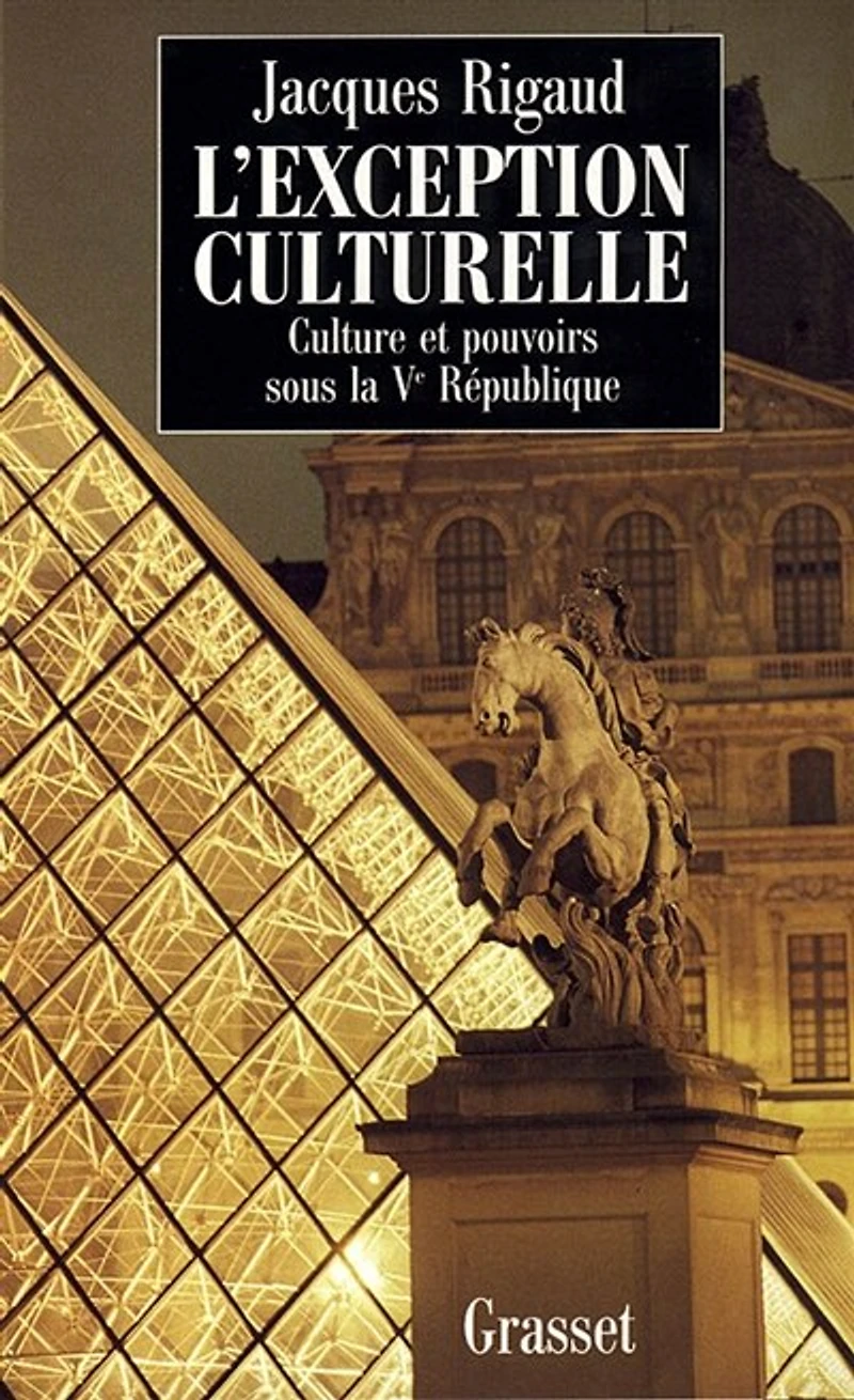 L' exception culturelle: culture et pouvoirs sous la Ve République