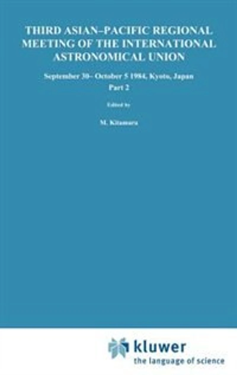 Third Asian-Pacific Regional Meeting of the International Astronomical Union: September 30-October 5 1984, Kyoto, Japan Part 2