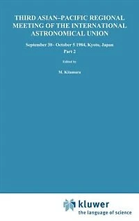 Third Asian-Pacific Regional Meeting of the International Astronomical Union: September 30-October 5 1984, Kyoto, Japan Part 2