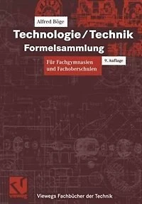Technologie/Technik Formelsammlung: Für Fachgymnasien und Fachoberschulen