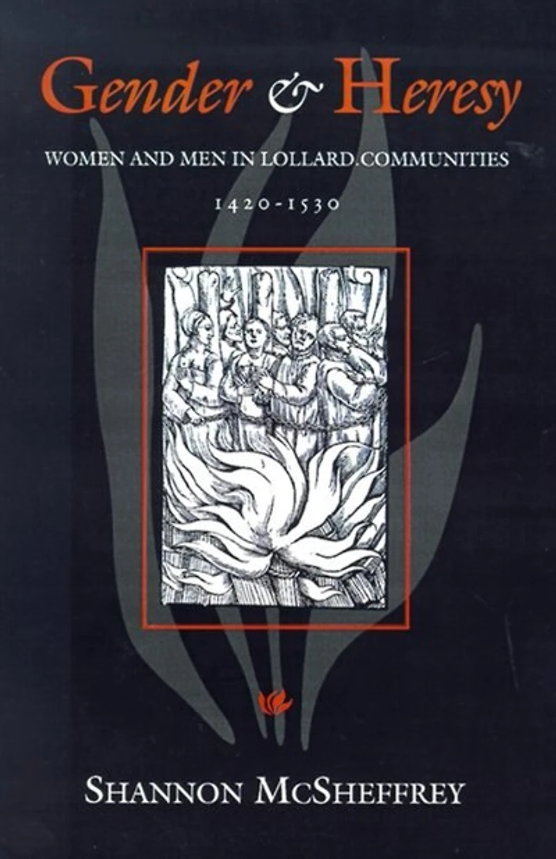 Gender And Heresy: Women And Men In Lollard Communities, 142-153