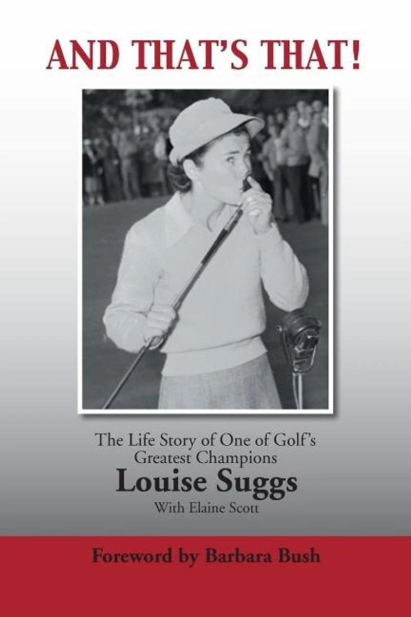 AND THAT'S THAT!: The Life Story of One Golf's Greatest Champions