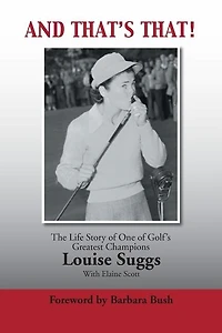 AND THAT'S THAT!: The Life Story of One Golf's Greatest Champions