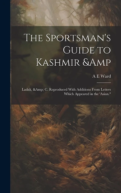 The Sportsman's Guide to Kashmir & Ladak
