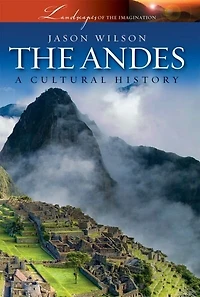 The Andes: A Cultural History