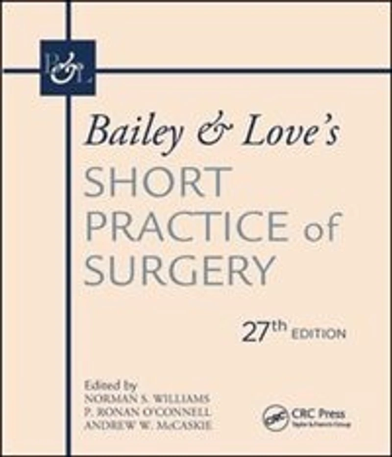 Bailey and Love's Short Practice of Surgery