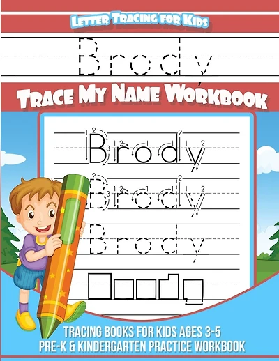 Brody Letter Tracing for Kids Trace my Name Workbook: Tracing Books for Kids ages 3 - 5 Pre-K & Kindergarten Practice Workbook