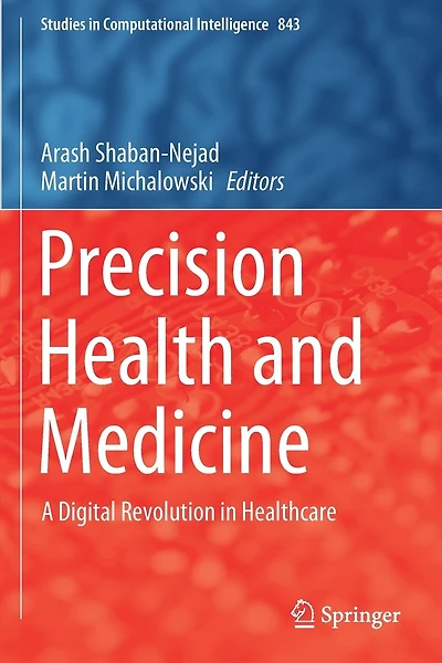 Precision Health And Medicine: A Digital Revolution In Healthcare
