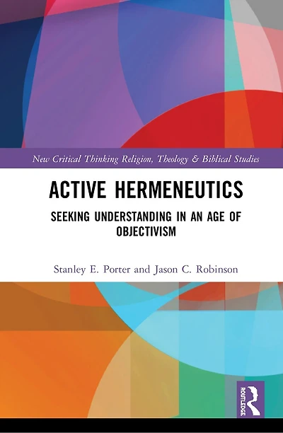 Active Hermeneutics: Seeking Understanding an Age of Objectivism