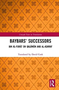 Baybars' Successors: Ibn Al-furat On Qalawa N And Al-ashraf