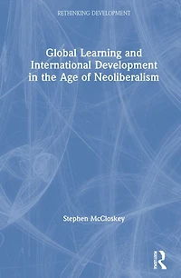 Global Learning and International Development the Age of Neoliberalism