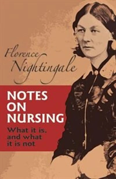 Notes On Nursing: What It Is, and What It Is Not