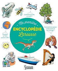 Ma première encyclopédie Larousse