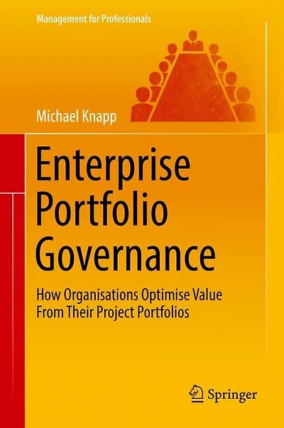 Enterprise Portfolio Governance: How Organisations Optimise Value From Their Project Portfolios