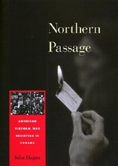 Northern Passage: American Vietnam War Resisters in Canada