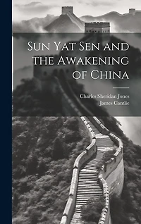 Sun Yat Sen and the Awakening of China