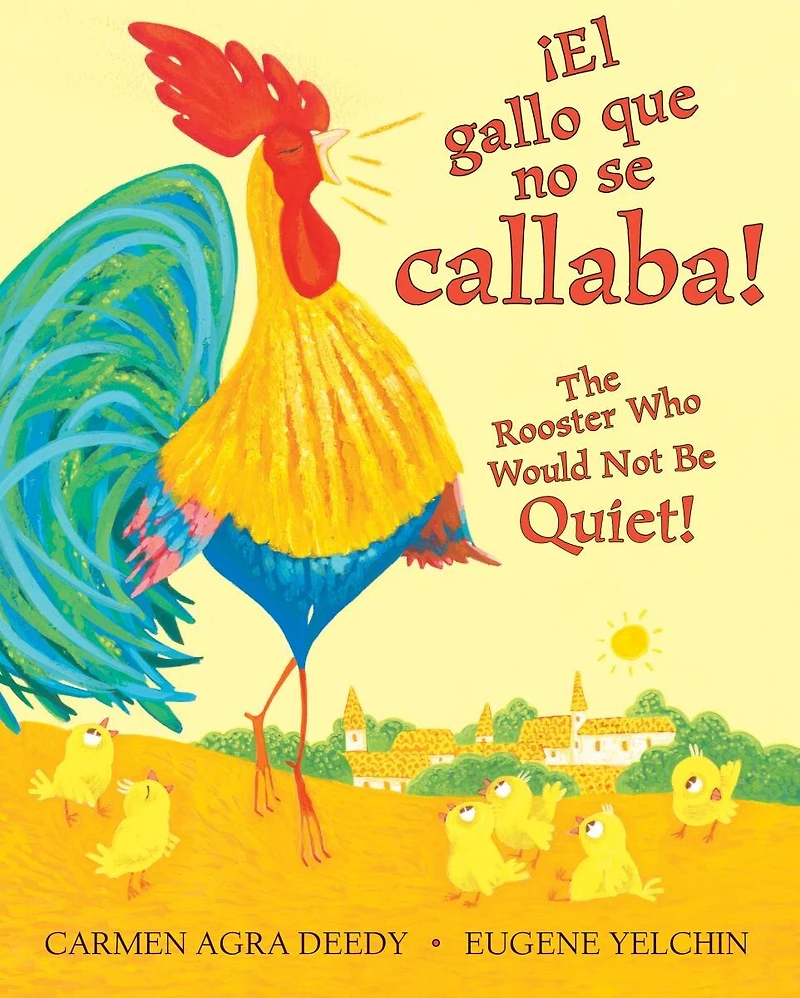 ¡El gallo que no se callaba! / The Rooster Who Would Not Be Quiet! (Scholastic Bilingual) (Bilingual edition)