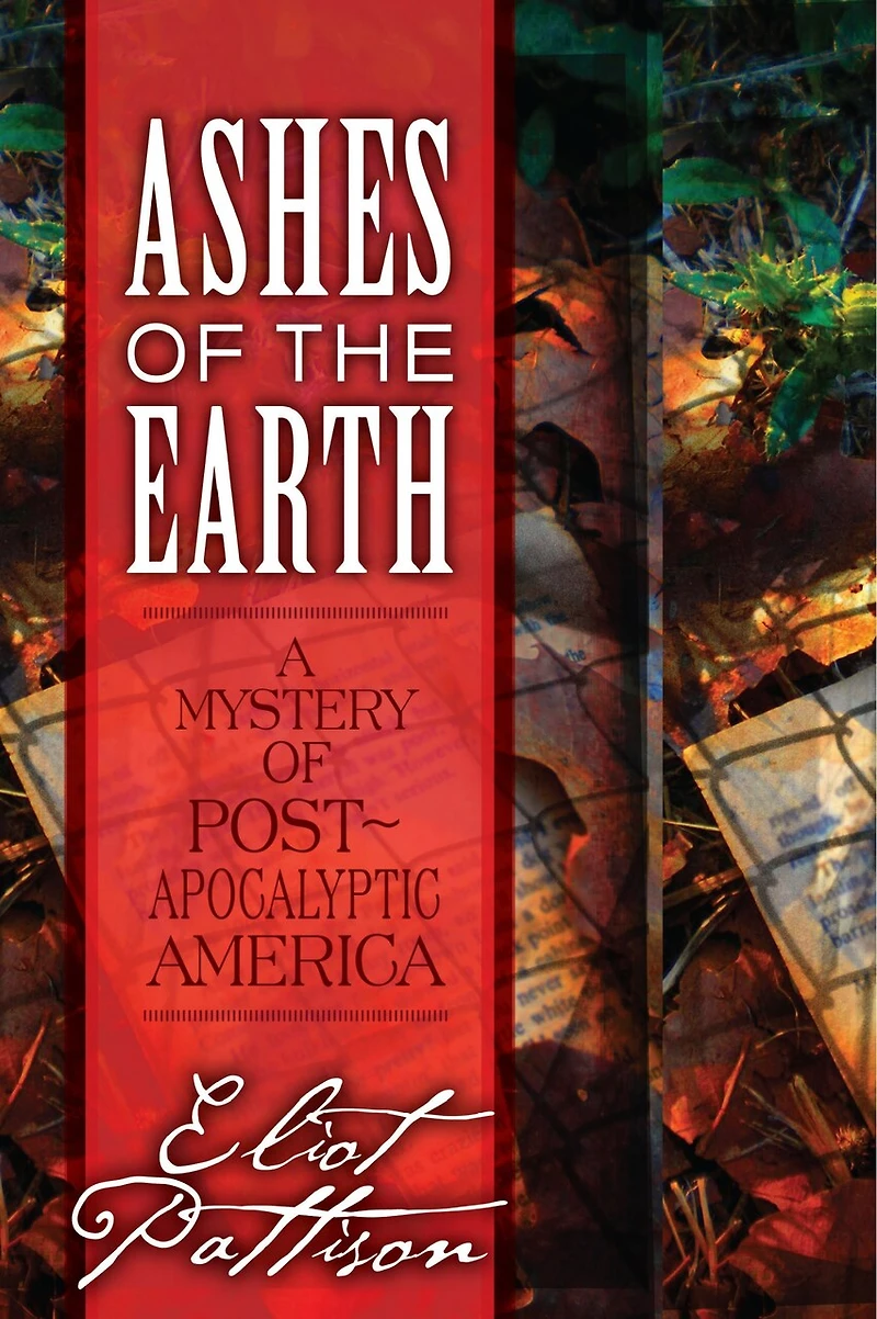 Ashes of the Earth: A Mystery Post-Apocalyptic America
