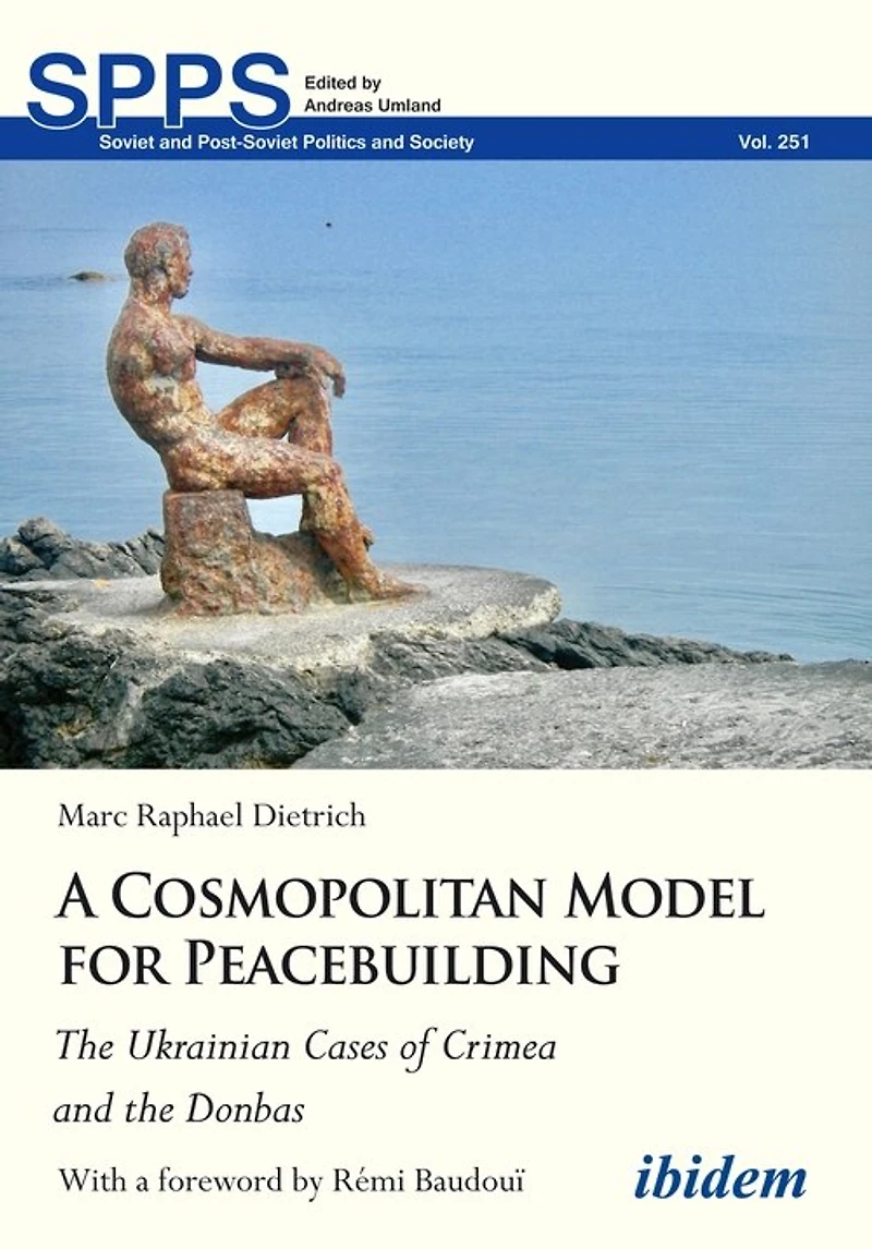 A Cosmopolitan Model for Peacebuilding: the Ukrainian Cases of Crimea and Donbas