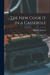 The New Cook It in a Casserole