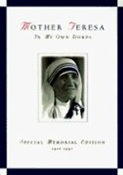 Mother Teresa, In My Own Words