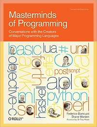 Masterminds of Programming: Conversations with the Creators Major Programming Languages