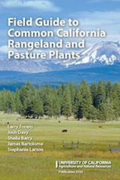 Field Guide to Common California Rangeland and Pasture Plants