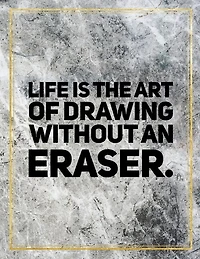 Life Is The Art Of Drawing Without Eraser.: Marble Design 100 Pages Large Size 8.5 X 11 Inches Gratitude Journal And Productivity Task Book
