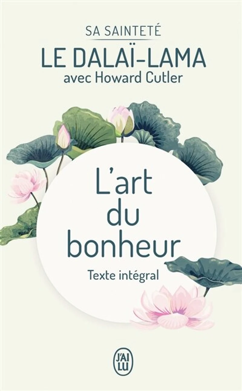 L' art du bonheur: texte intégral