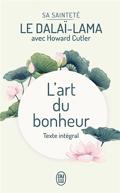 L' art du bonheur: texte intégral
