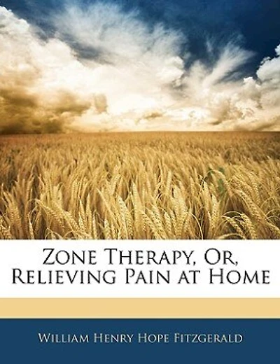 Zone Therapy, Or, Relieving Pain At Home