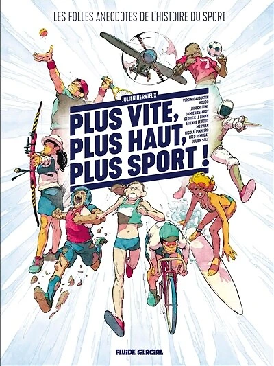 plus vite, haut, sport ! : les folles anecdotes de l'histoire du sport: