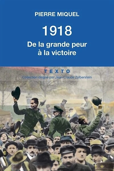 1918: de la grande peur à la victoire
