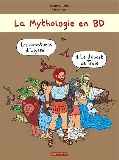 La mythologie en BD. Les aventures d'Ulysse, Vol. 1. Le départ de Troie