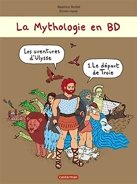 La mythologie en BD. Les aventures d'Ulysse, Vol. 1. Le départ de Troie