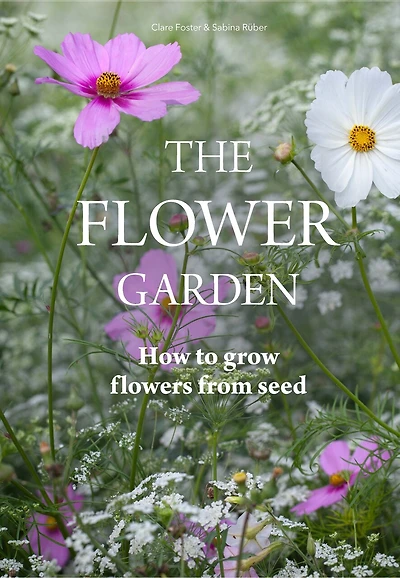 The Flower Garden: How To Grow Flowers From Seed
