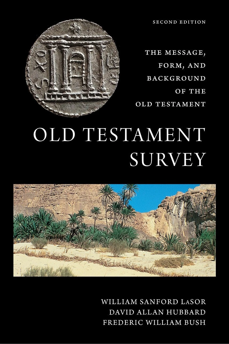 Old Testament Survey: the Message, Form, and Background of