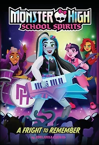 A Fright to Remember (Monster High School Spirits #1)