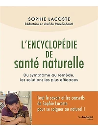 L' encyclopédie de santé naturelle: du symptôme au remède, les solutions plus efficaces