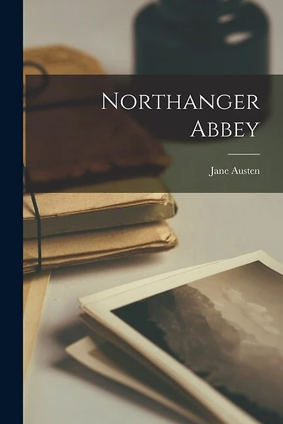 Northanger Abbey