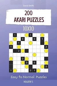 Akari Puzzles - 200 Easy to Normal Puzzles 10x10 vol.5