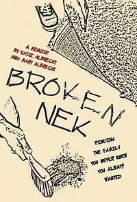 Broken Nek: Finding the family you never knew always wanted